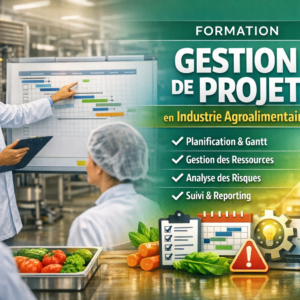 Formation en Gestion de Projet en Industrie Agroalimentaire